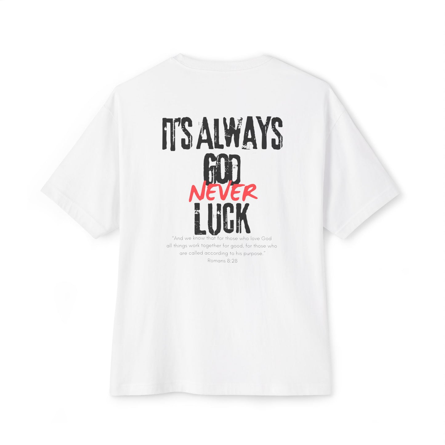 Always God, Never Luck T-shirt