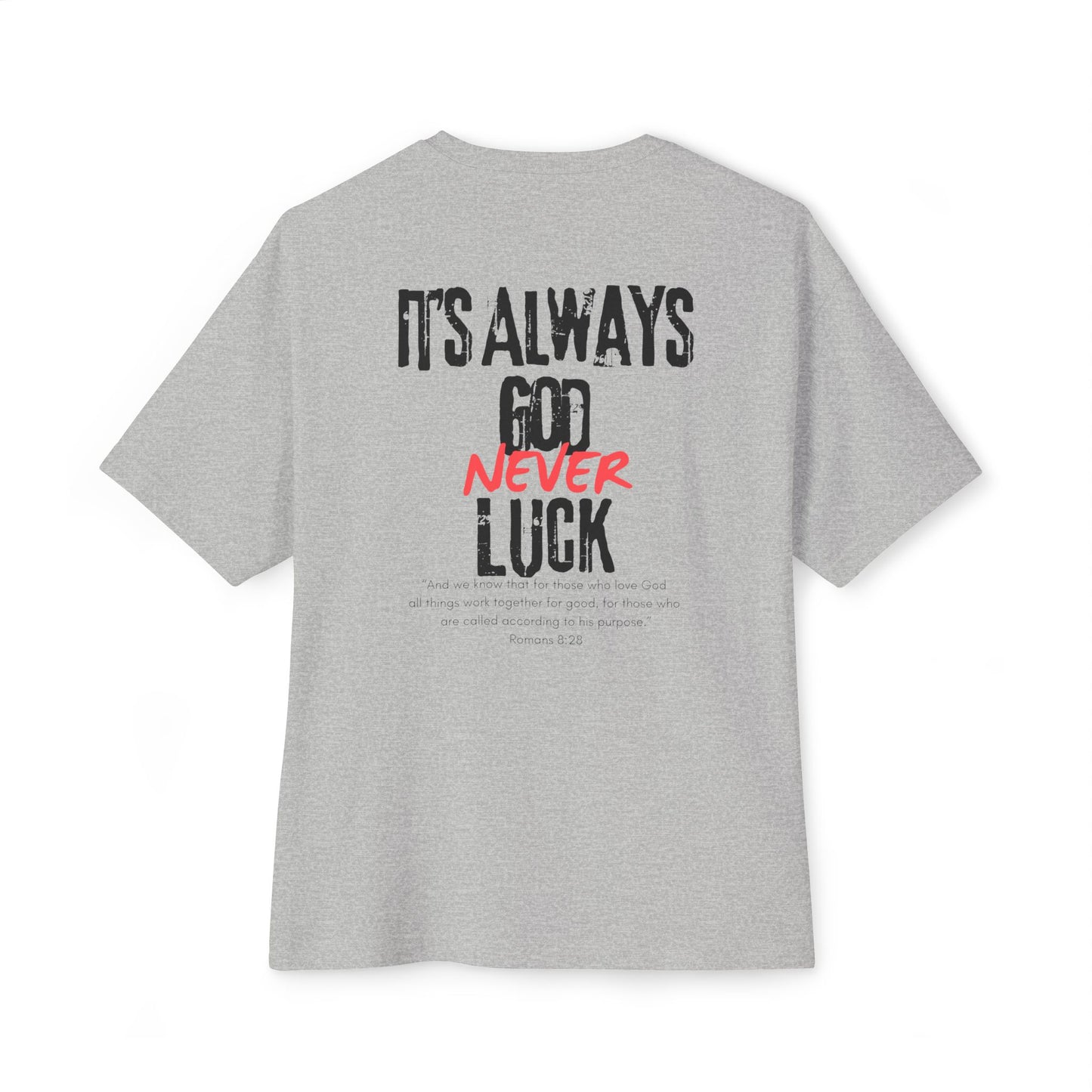 Always God, Never Luck T-shirt