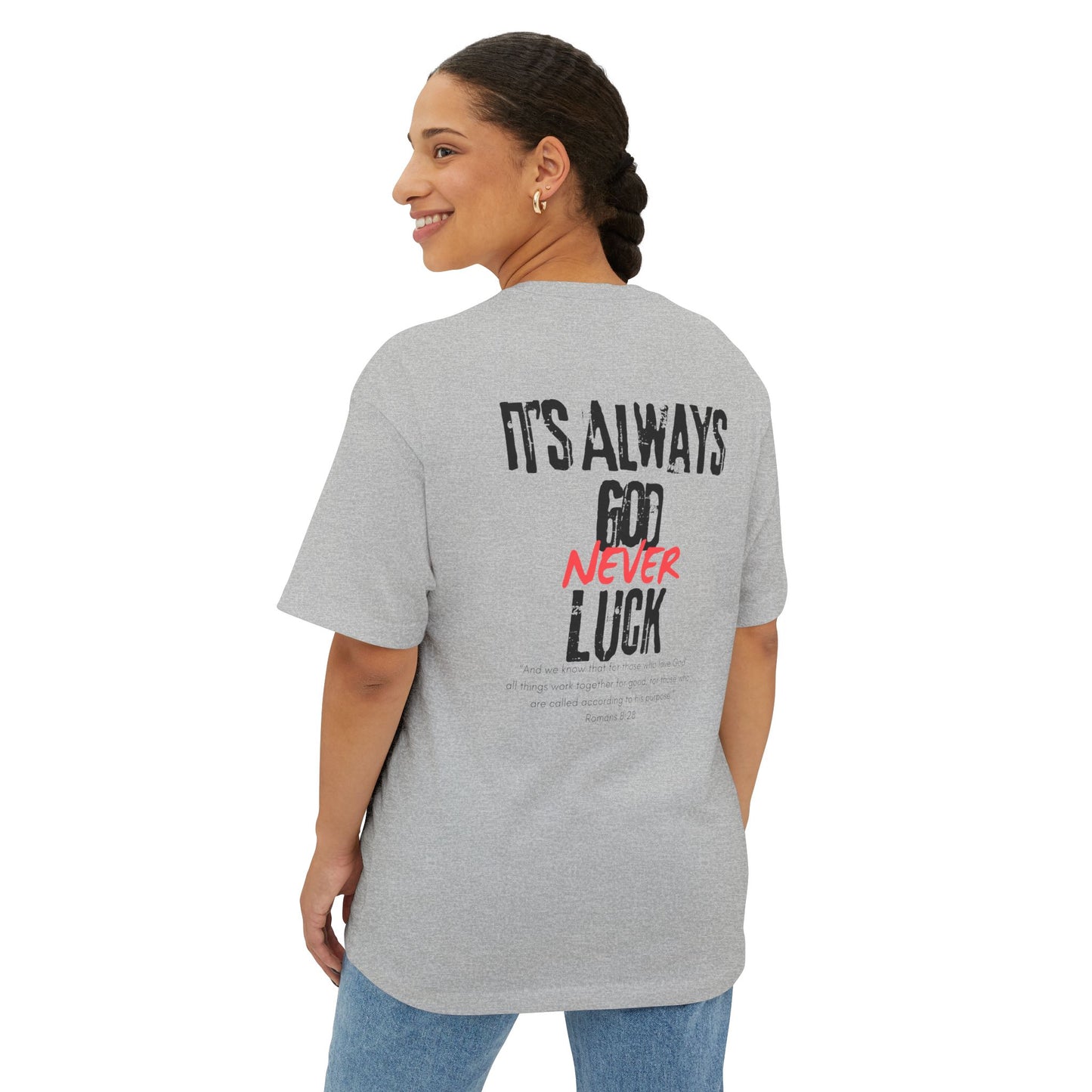 Always God, Never Luck T-shirt
