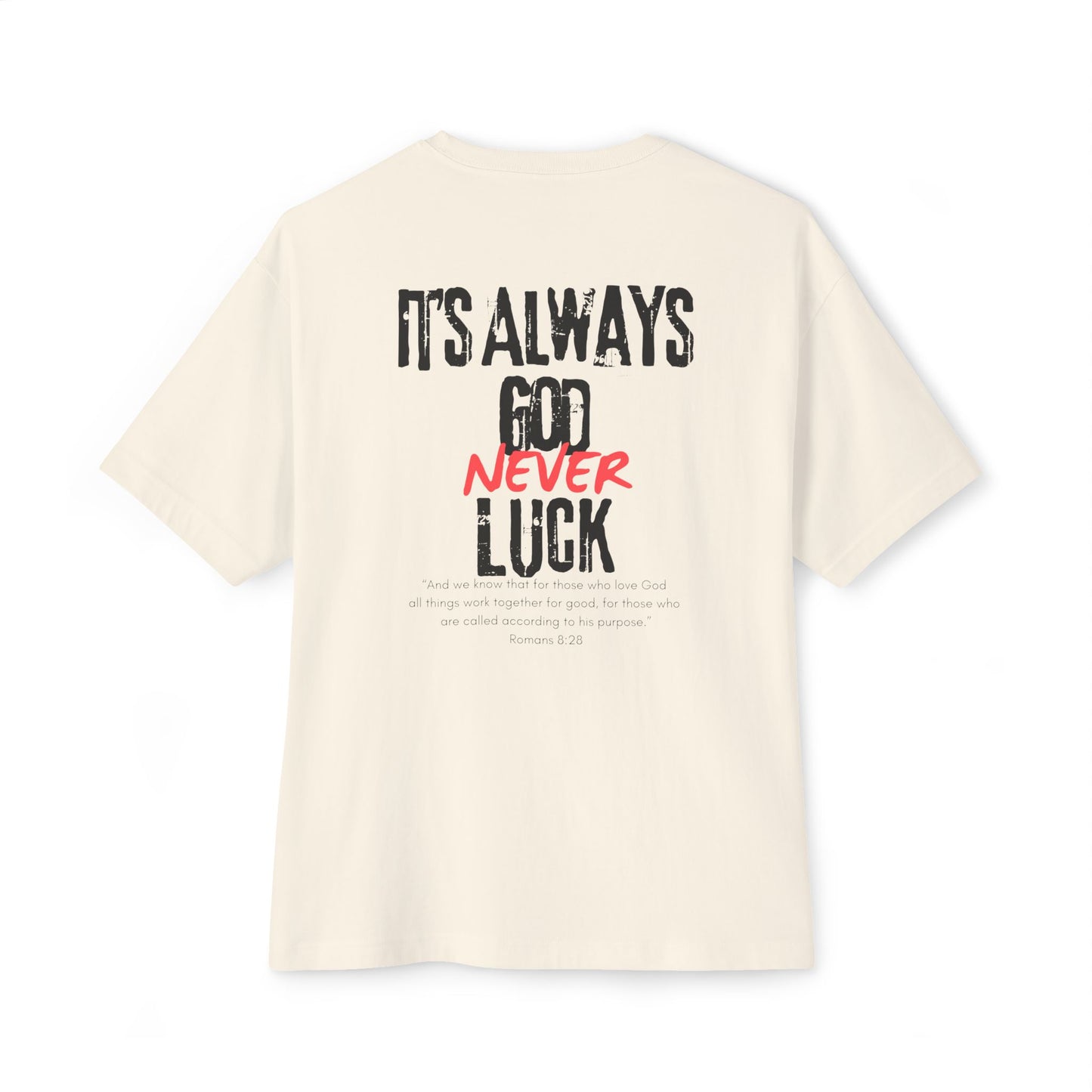 Always God, Never Luck T-shirt